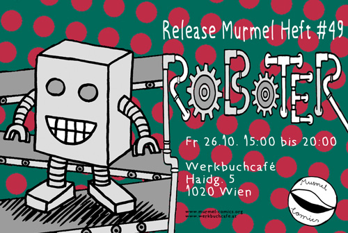 Release Murmel #49 "Roboter"<br />
26.10. Werkbuchcafé Wien